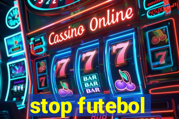 stop futebol